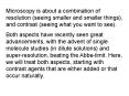 Microscopy is about a combination of resolution (seeing smaller and smaller things), and contrast (seeing what you want to see). PowerPoint PPT Presentation