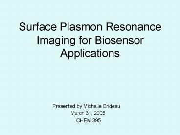 Surface Plasmon Resonance Imaging for Biosensor Applications