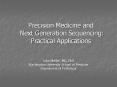 Precision Medicine and Next Generation Sequencing: Practical Applications PowerPoint PPT Presentation