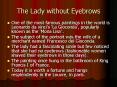 The Lady without Eyebrows PowerPoint PPT Presentation