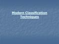 Modern Classification Techniques PowerPoint PPT Presentation