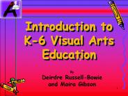 Introduction to K-6 Visual Arts Education