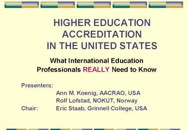 HIGHER EDUCATION ACCREDITATION IN THE UNITED STATES