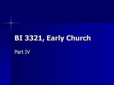 BI 3321, Early Church