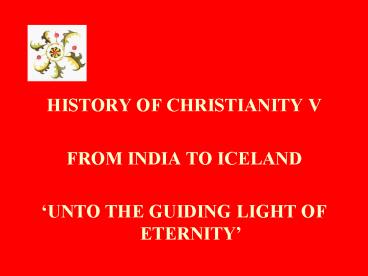 HISTORY OF CHRISTIANITY V