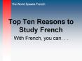 Top Ten Reasons to Study French PowerPoint PPT Presentation
