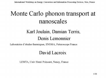 Monte Carlo phonon transport at nanoscales