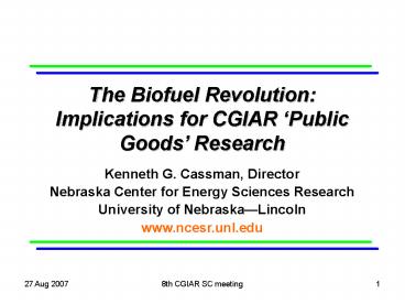 The Biofuel Revolution: Implications for CGIAR 