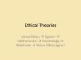 Ethical Theories PowerPoint PPT Presentation
