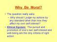 Why Be Moral? PowerPoint PPT Presentation