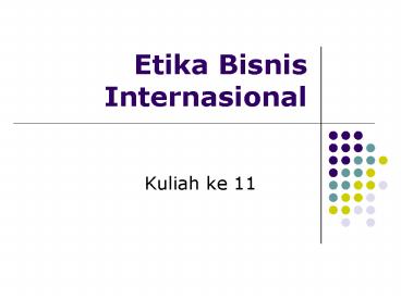 Etika Bisnis Internasional