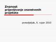 Znanost prijavljivanje znanstvenih projekata PowerPoint PPT Presentation