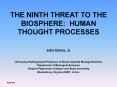 THE NINTH THREAT TO THE BIOSPHERE: HUMAN THOUGHT PROCESSES PowerPoint PPT Presentation
