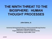 THE NINTH THREAT TO THE BIOSPHERE: HUMAN THOUGHT PROCESSES