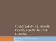 Public Safety vs. Private Rights: Beauty and the Building PowerPoint PPT Presentation