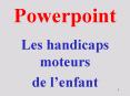 Les handicaps moteurs PowerPoint PPT Presentation