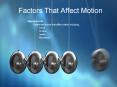 Factors That Affect Motion PowerPoint PPT Presentation