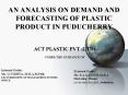 AN ANALYSIS ON DEMAND AND FORECASTING OF PLASTIC PRODUCT IN PUDUCHERRY PowerPoint PPT Presentation