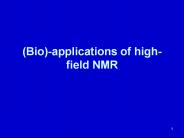 (Bio)-applications of high-field NMR