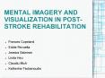 MENTAL IMAGERY AND VISUALIZATION IN POST-STROKE REHABILITATION PowerPoint PPT Presentation