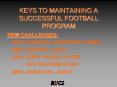 KEYS TO MAINTAINING A SUCCESSFUL FOOTBALL PROGRAM PowerPoint PPT Presentation