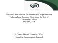National Association for Workforce Improvement Undergraduate Research: Discovering the Role of Community Colleges May 15th, 2008 PowerPoint PPT Presentation