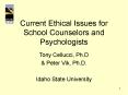 Current Ethical Issues for School Counselors and Psychologists PowerPoint PPT Presentation