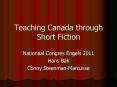 Teaching Canada through Short Fiction PowerPoint PPT Presentation