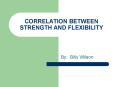 CORRELATION BETWEEN STRENGTH AND FLEXIBILITY PowerPoint PPT Presentation