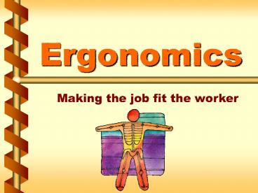 Ergonomics