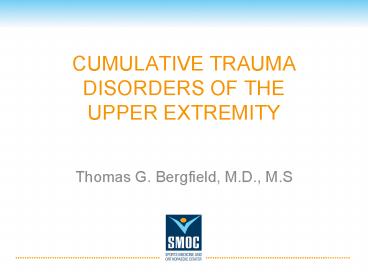 CUMULATIVE TRAUMA DISORDERS OF THE UPPER EXTREMITY