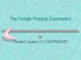 The Female Physical Examination PowerPoint PPT Presentation