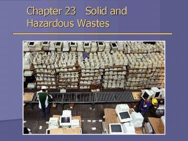 Chapter 23  Solid and Hazardous Wastes