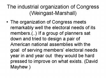 The industrial organization of Congress (Weingast-Marshall)