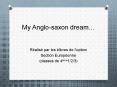 My Anglo-saxon dream PowerPoint PPT Presentation