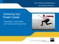Achieving Your Dream Career PowerPoint PPT Presentation