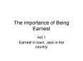 The importance of Being Earnest PowerPoint PPT Presentation