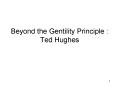 Beyond the Gentility Principle : Ted Hughes PowerPoint PPT Presentation