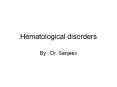 Hematological disorders PowerPoint PPT Presentation