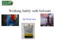 Working Safely with Solvents PowerPoint PPT Presentation