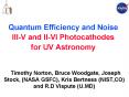 Quantum Efficiency and Noise III-V and II-VI Photocathodes for UV Astronomy PowerPoint PPT Presentation