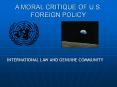 A MORAL CRITIQUE OF U.S. FOREIGN POLICY PowerPoint PPT Presentation
