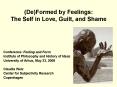 (De)Formed by Feelings: The Self in Love, Guilt, and Shame PowerPoint PPT Presentation