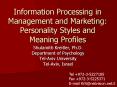 Information Processing in Management and Marketing: Personality Styles and Meaning Profiles PowerPoint PPT Presentation