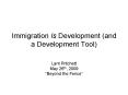 Immigration Is Development (and a Development Tool) PowerPoint PPT Presentation