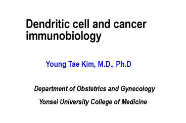Dendritic cell and cancer immunobiology