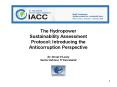 The Hydropower Sustainability Assessment Protocol: Introducing the Anticorruption Perspective PowerPoint PPT Presentation