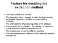 Factors for deciding the extraction method PowerPoint PPT Presentation