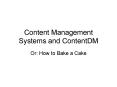 Content Management Systems and ContentDM PowerPoint PPT Presentation