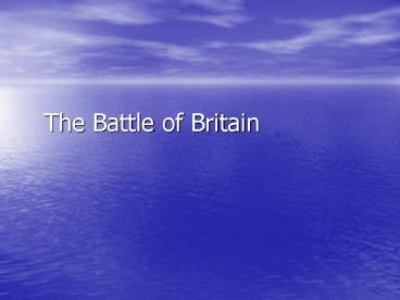 The Battle of Britain